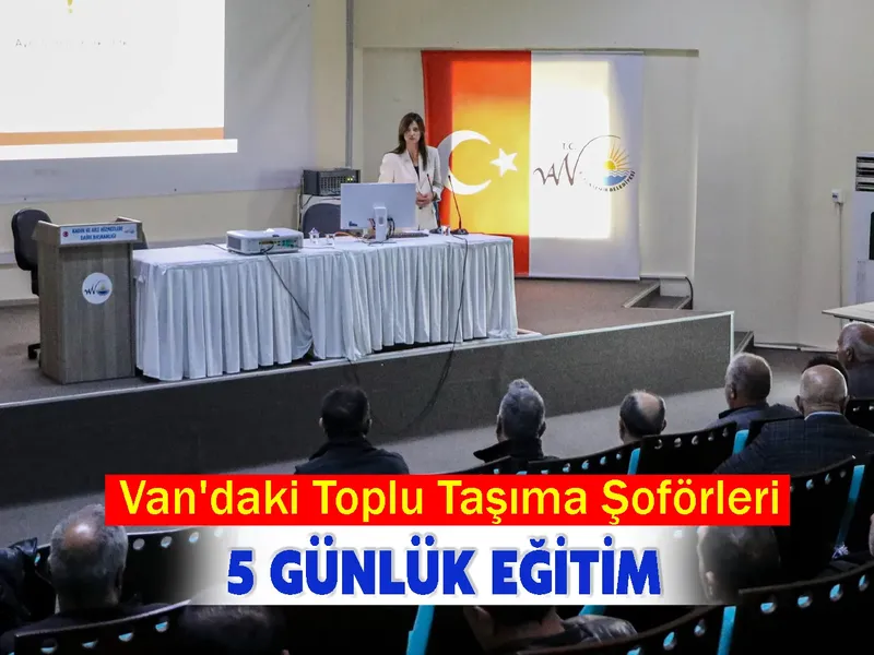 Van'daki Toplu Taşıma Şoförleri 5 Günlük Eğitim