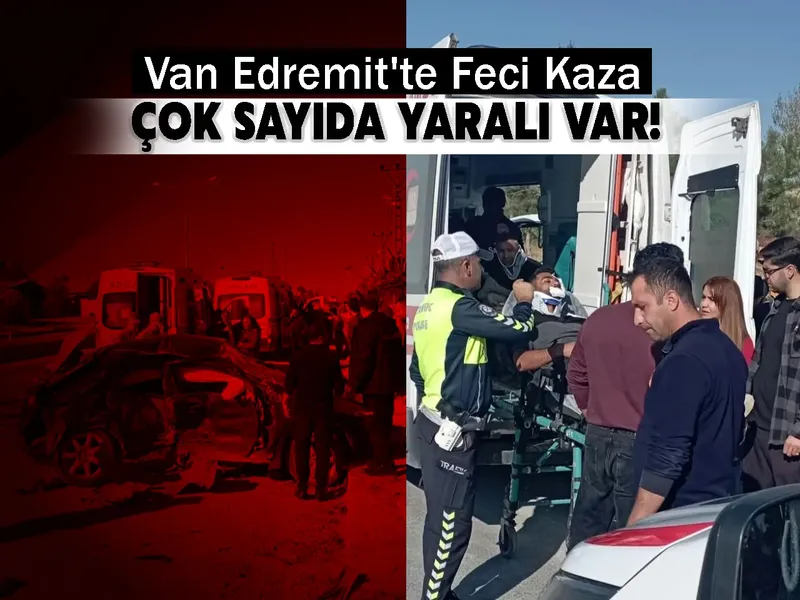 Van Edremit'te Feci Kaza: Çok Sayıda Yaralı Var!