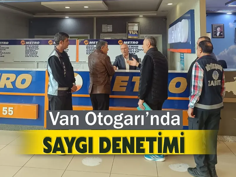 Van Otogarı’nda Saygı Denetimi