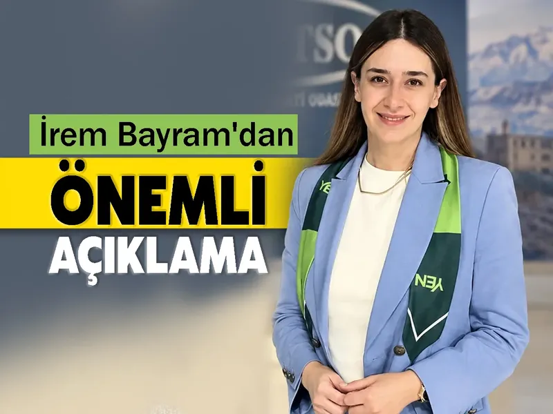 İrem Bayram'dan Önemli Açıklama