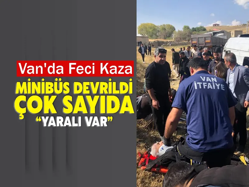 Van'da Feci Kaza: Minibüs Devrildi, Yaralılar Var