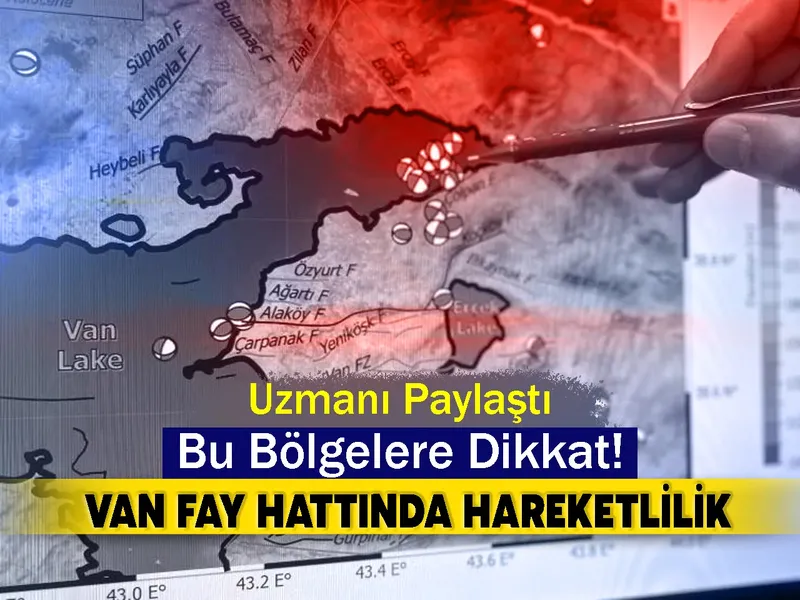 Van Fay Hattında Hareketlilik: Bu Bölgelere Dikkat!