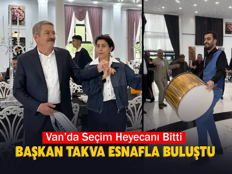 Van’da Seçim Heyecanı Bitti, Başkan Takva Esnafla Buluştu