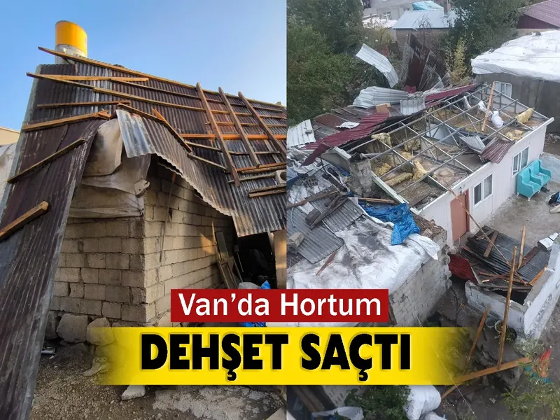 Van’da Hortum Dehşet Saçtı
