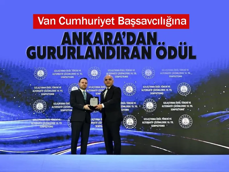 Van Cumhuriyet Başsavcılığına Ankara’dan Gururlandıran Ödül