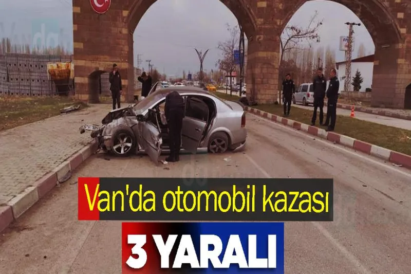 Van'da otomobil kemer ayağına çarptı: 3 yaralı