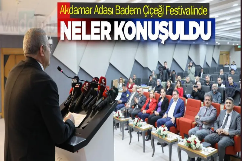 Akdamar Adası Badem Çiçeği Festivalinde neler konuşuldu