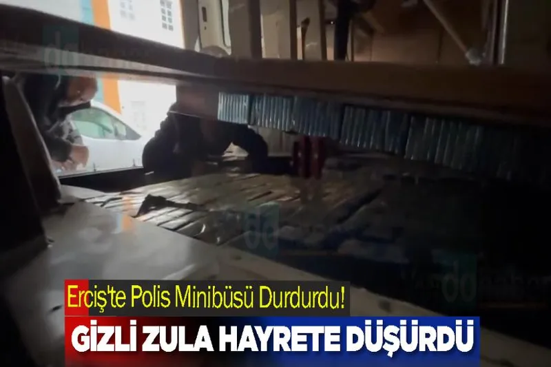 Erciş'te Polis Minibüsü Durdurdu! Gizli zula hayrete düşürdü