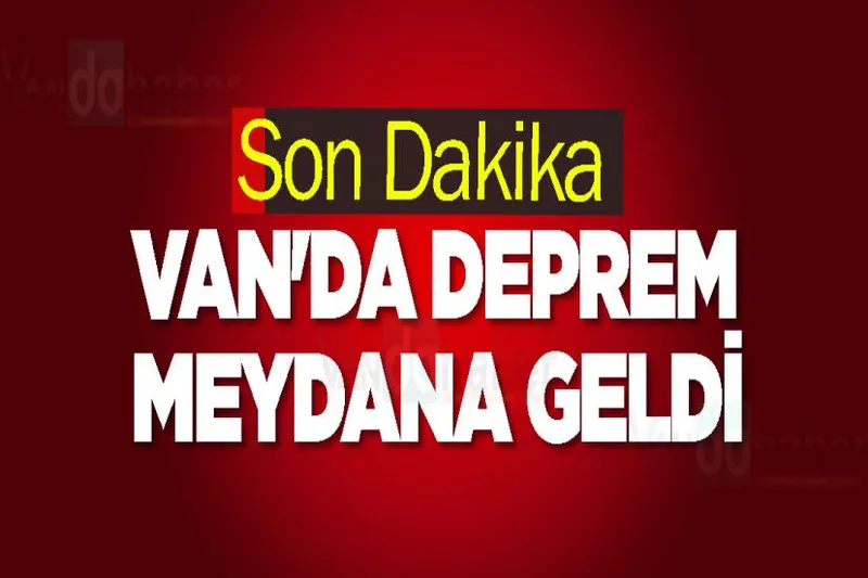 Son Dakika: Van'da Deprem Meydana Geldi