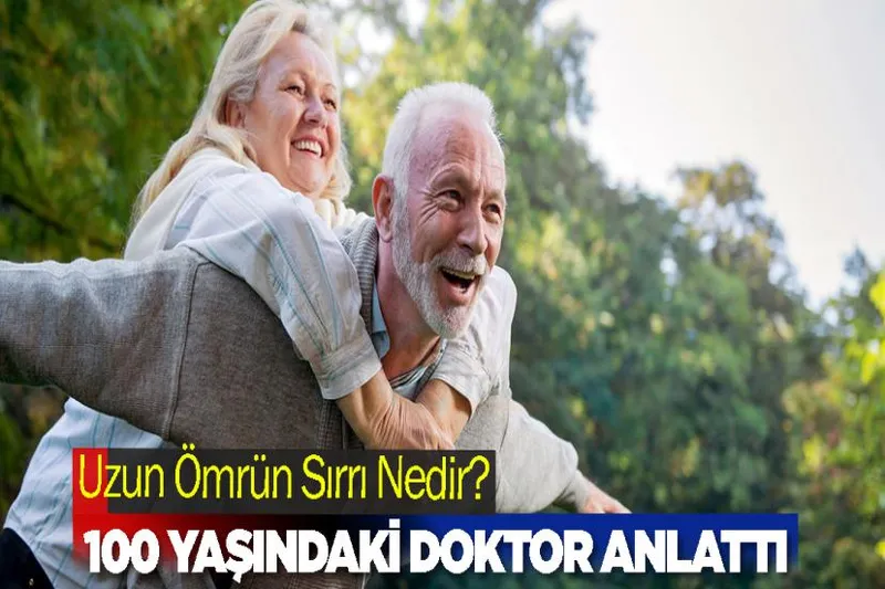 Uzun Ömrün Sırrı Nedir? 100 Yaşındaki Doktor anlattı