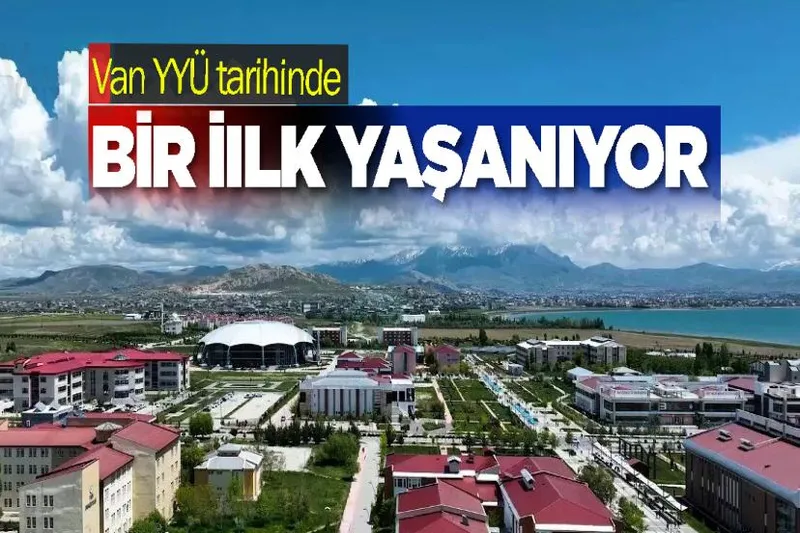 Van YYÜ tarihinde bir ilk yaşanıyor