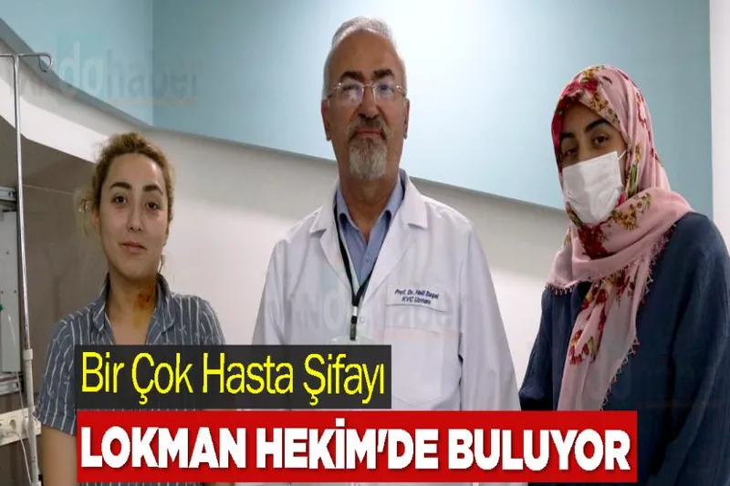 Bir Çok Hasta Şifayı Lokman Hekim'de Buluyor