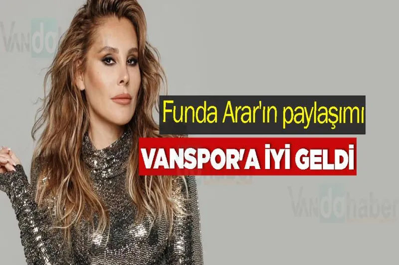Funda Arar'ın paylaşımı Vanspor'a iyi geldi