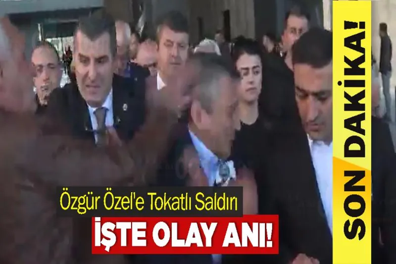 Özgür Özel'e Tokatlı Saldırı
