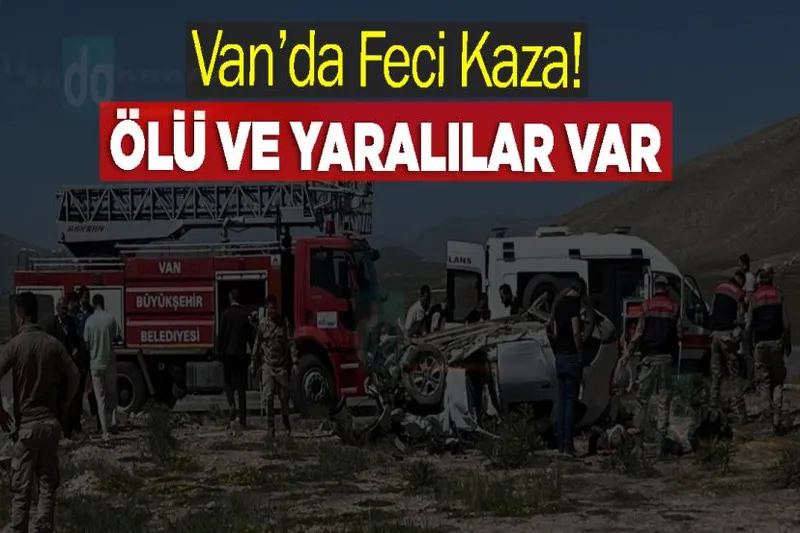 Van’da trafik kazası: 4 ölü, 2 yaralı