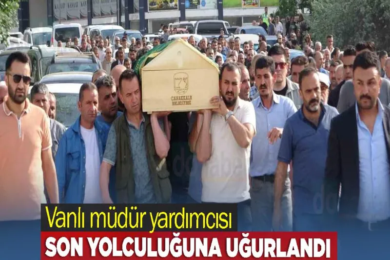 Vanlı müdür yardımcısı gözyaşları içinde toprağa verildi