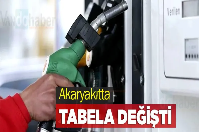  Akaryakıtta tabela değişti