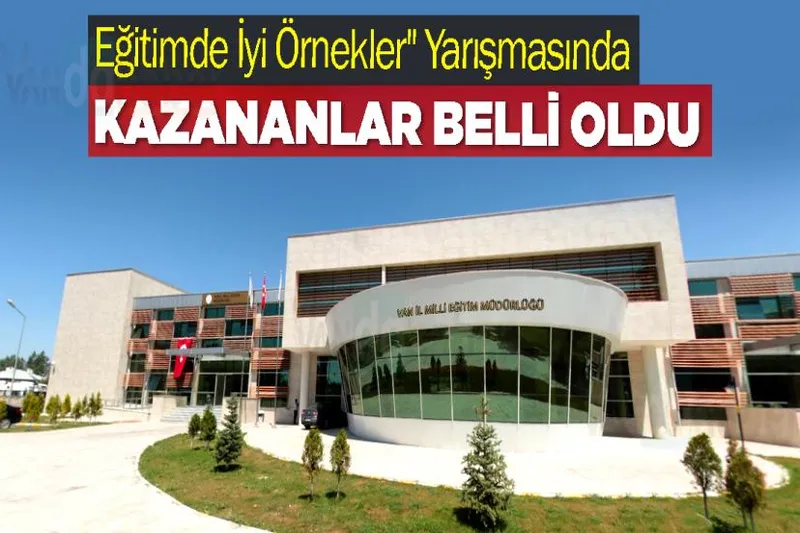 Eğitimde İyi Örnekler'' Yarışmasında Kazananlar Belli Oldu