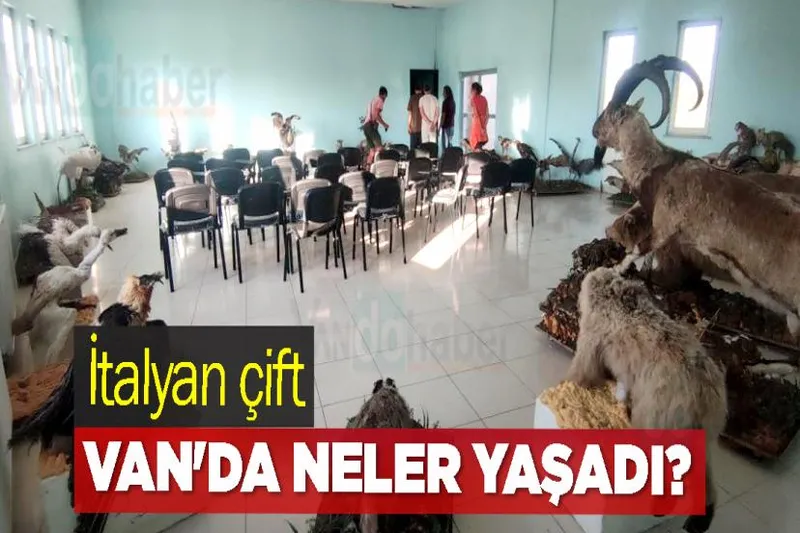 İtalyan çift Van'da Neler Yaşadı?