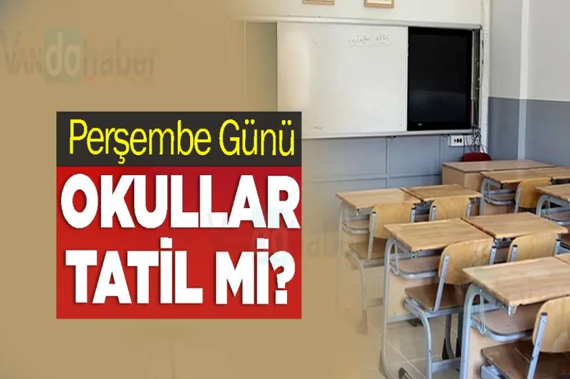 Perşembe Günü Okullar Tatil mi?