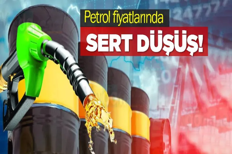 Petrol fiyatlarında sert düşüş!