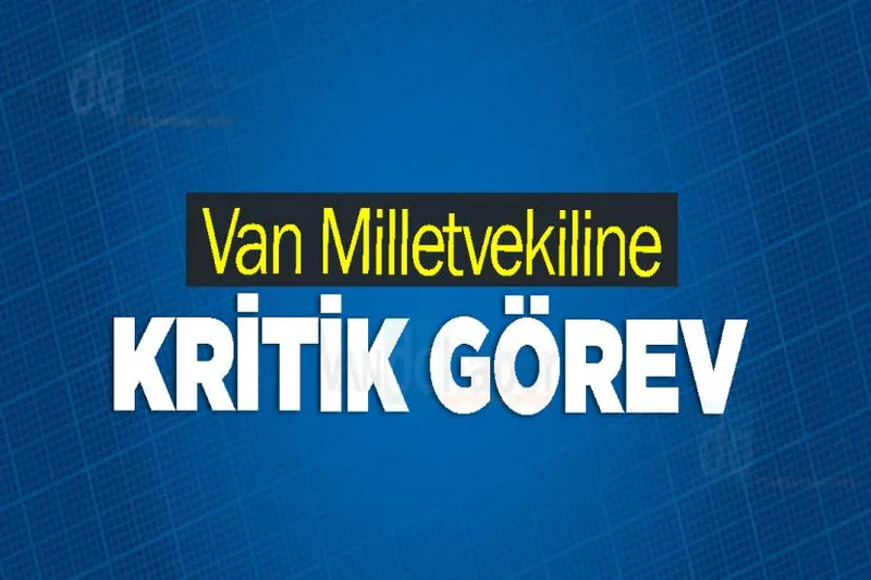 Van Milletvekiline kritik görev