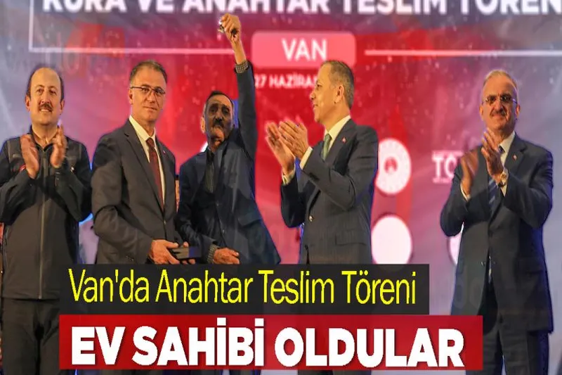 Van'da Anahtar Teslim Töreni