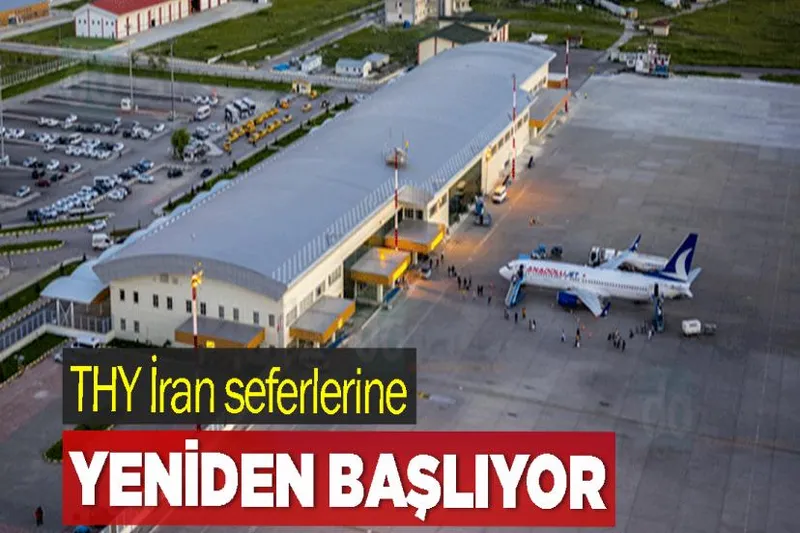 THY İran seferlerine yeniden başlıyor