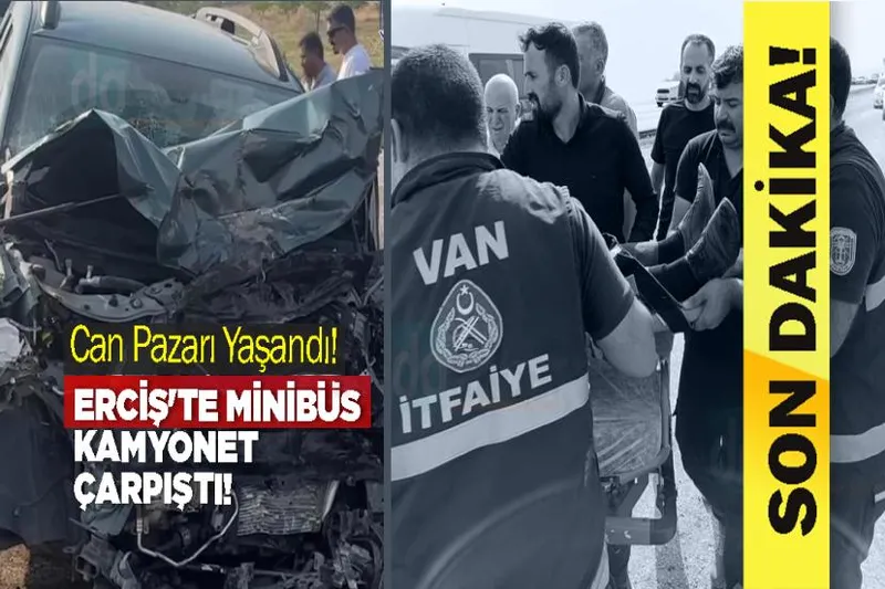 Erciş'te Minibüs Kamyonet Çarpıştı! Can Pazarı Yaşandı!