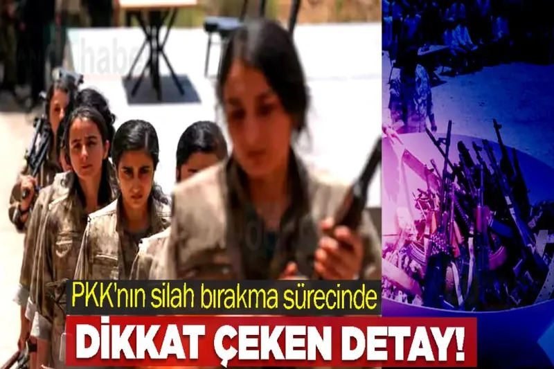 PKK'nın silah bırakma sürecinde dikkat çeken detay