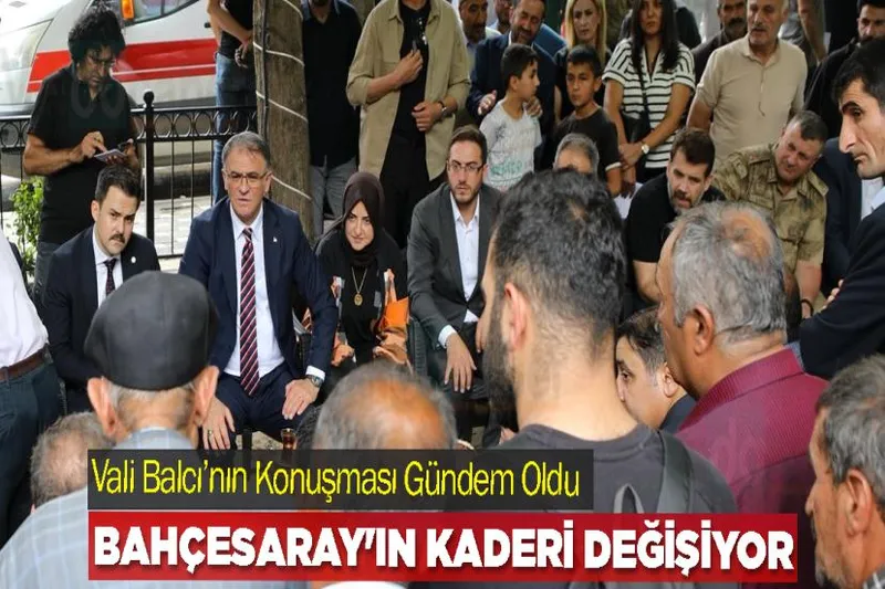 Vali Balcı’nın Bahçesaray Konuşması Gündem Oldu