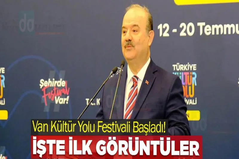 Van Kültür Yolu Festivali Başladı! İşte ilk Görüntüler