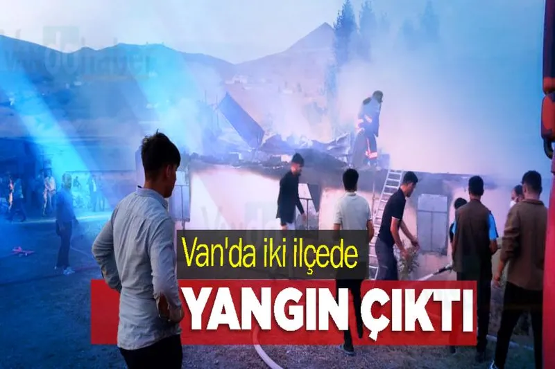 Van'da iki ilçede yangın çıktı