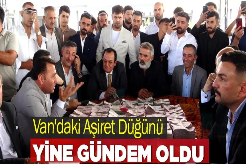 Van'daki Aşiret Düğünü Yine Gündem Oldu