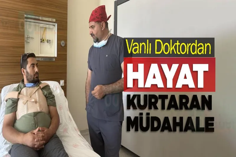 Vanlı Doktordan hayat kurtaran Müdahale