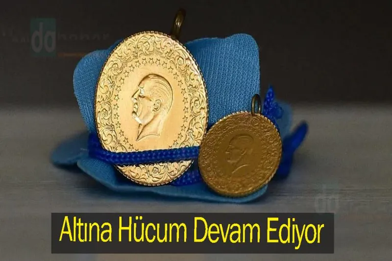 Altına Hücum Devam Ediyor