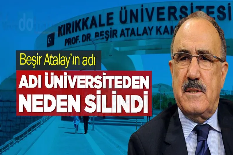 Beşir Atalay’ın adı Üniversiteden Neden Silindi