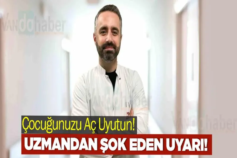 Çocuğunuzu Aç Uyutun! Uzmandan Şok Eden Uyarı!