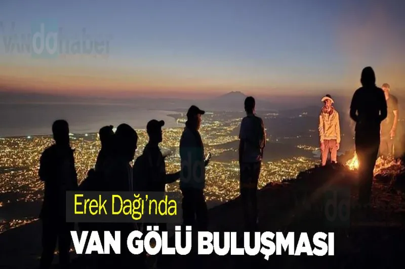 Erek Dağı’nda Van Gölü Buluşması