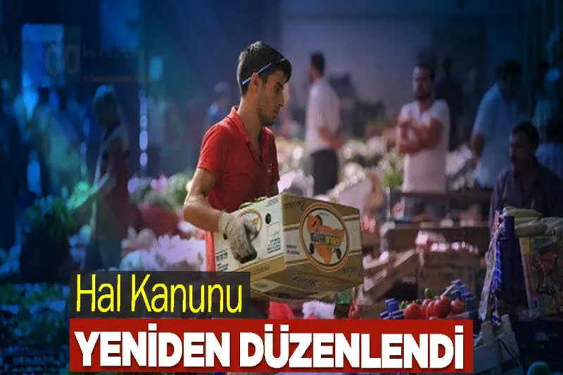 Hal Kanunu yeniden düzenlendi