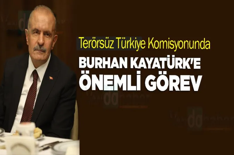 Terörsüz Türkiye Komisyonunda Kayatürk'e Önemli Görev