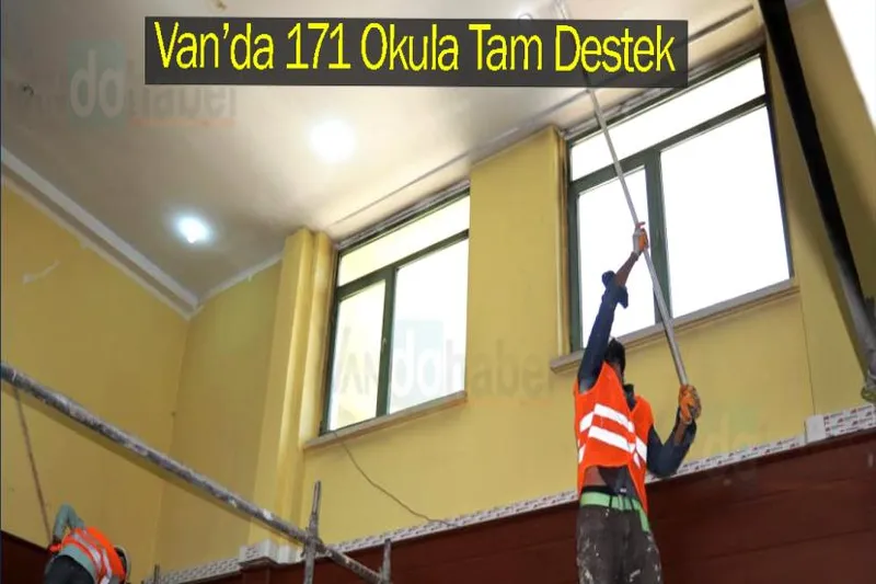 Van’da 171 Okula Tam Destek