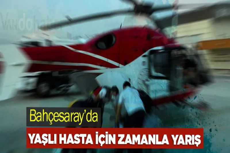 Bahçesaray’da Yaşlı Hasta İçin Zamanla Yarış