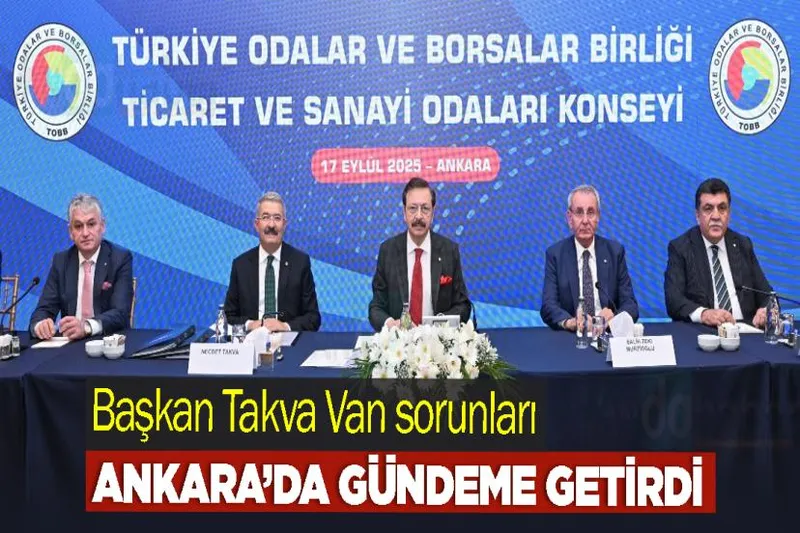 Başkan Takva Van sorunları Ankara’da gündeme getirdi