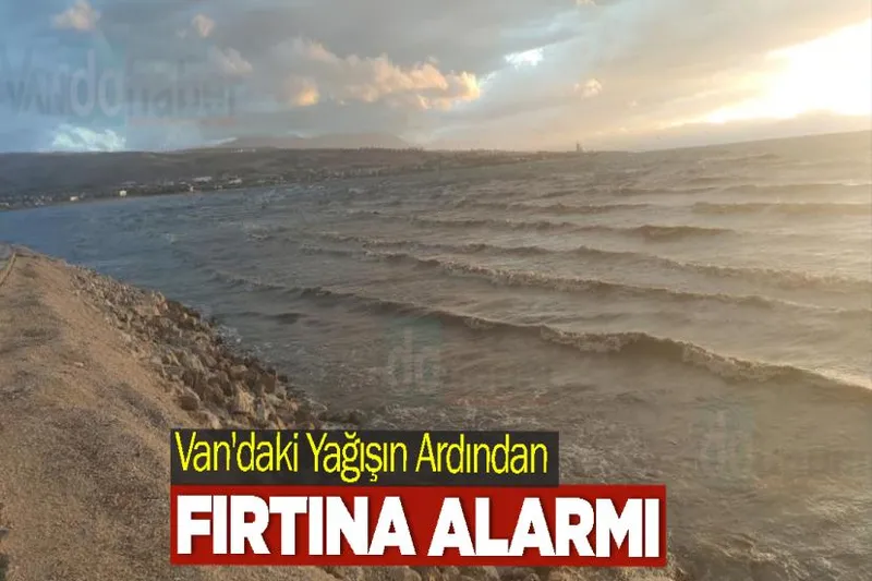 Van'daki Yağışın Ardından Fırtına Alarmı