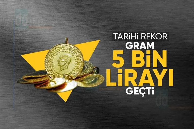 Gram Altın 5 Bin Lirayı Geçti!