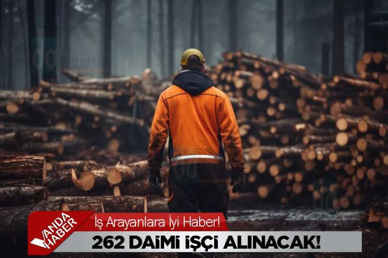 İş Arayanlara İyi Haber! 262 Daimi İşçi Alınacak!