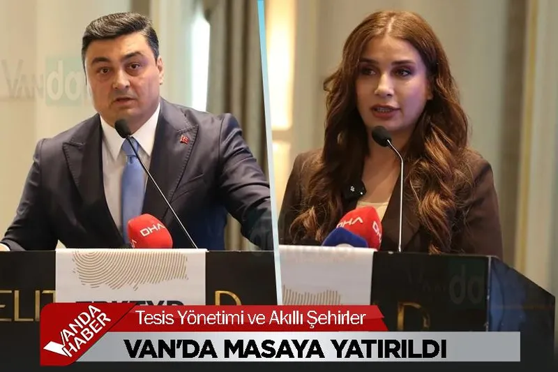 Tesis Yönetimi ve Akıllı Şehirler Van'da Masaya Yatırıldı