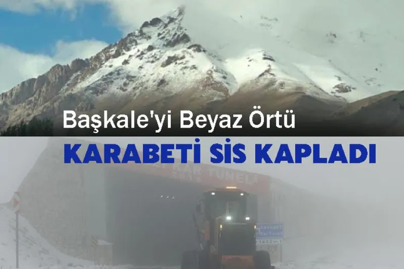 Başkale'yi Beyaz Örtü, Karabeti Sis Kapladı