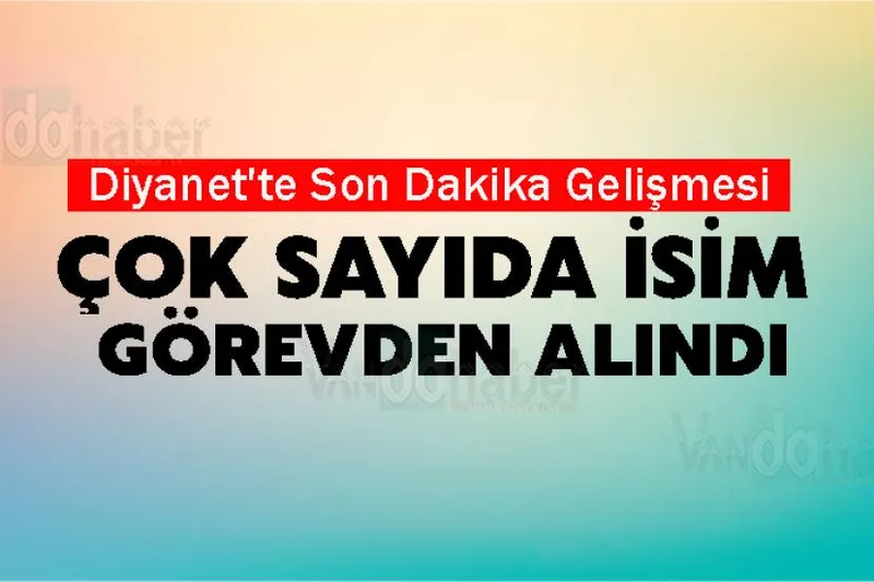 Diyanet'te çok sayıda isim görevden alındı